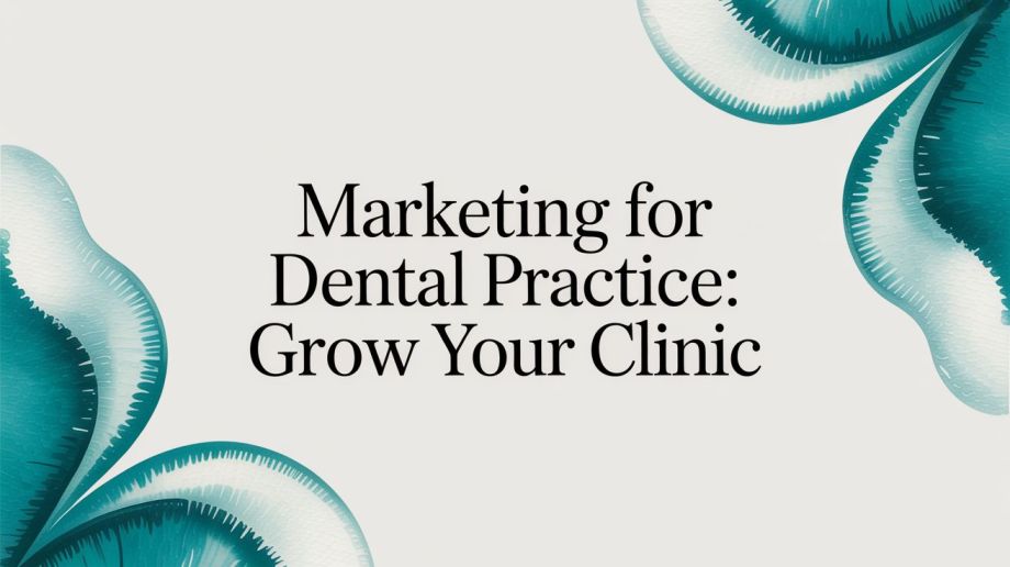 Marketing for Your Dental Practice